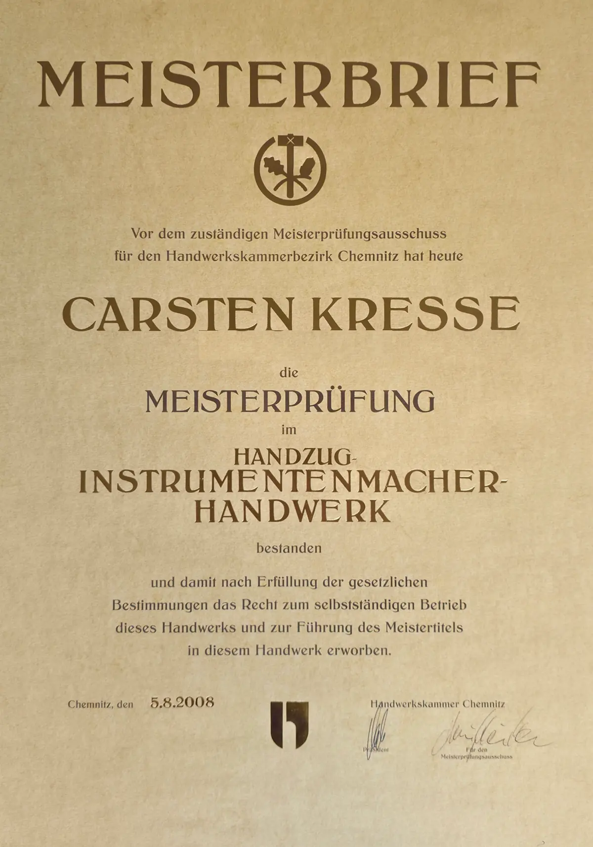 Meisterbrief von Carsten Kresse im Handzuginstrumentenmacher-Handwerk, Handwerkskammer Chemnitz, 2008.